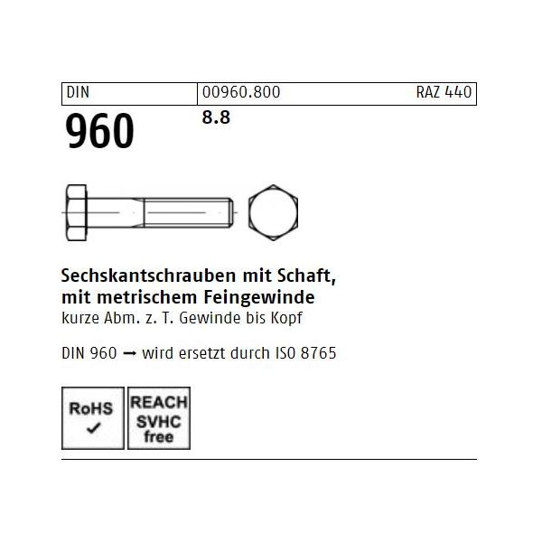 Sechskantschrauben DIN 960 - Sechskantkopf - Teilgewinde - Feingewinde - Stahl 8.8